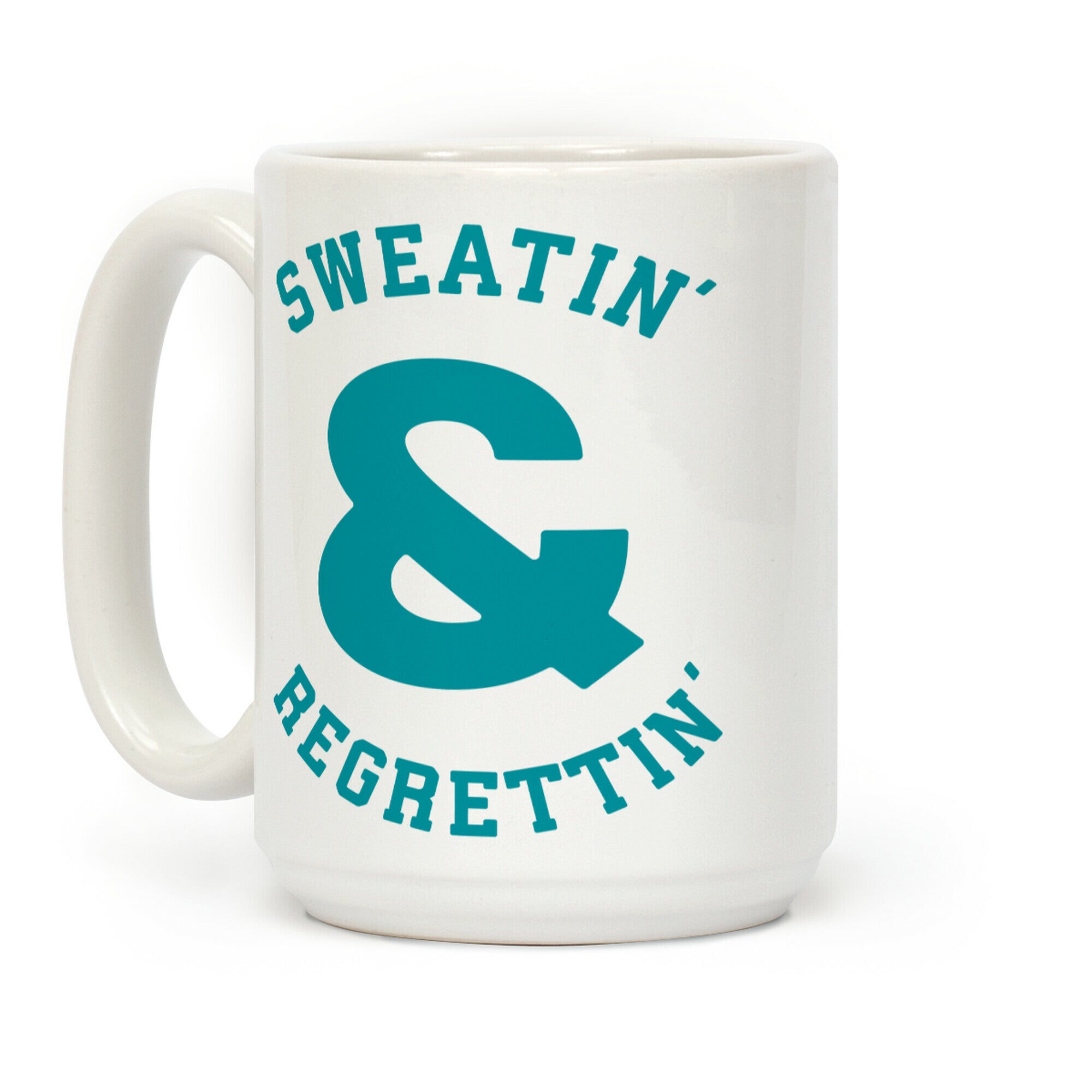 Sweatin' & Regrettin' Coffee Mug